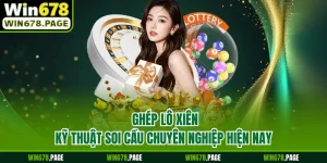 Ghép Lô Xiên - Kỹ Thuật Soi Cầu Chuyên Nghiệp Hiện Nay